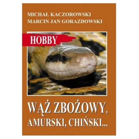 Książka Hobby WĄŻ ZBOŻOWY,AMURSKI,CHIŃSKI...Egros