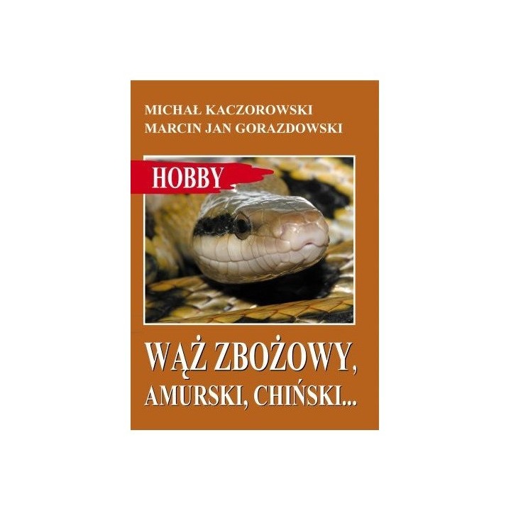 Książka Hobby WĄŻ ZBOŻOWY,AMURSKI,CHIŃSKI...Egros