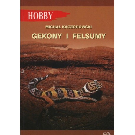 Książka Hobby GEKONY I FELSUMY egros