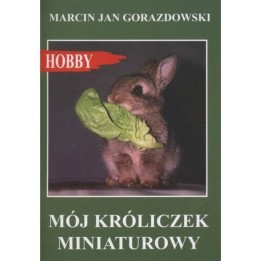 Książka MÓJ KRÓLICZEK MINIATUROWY